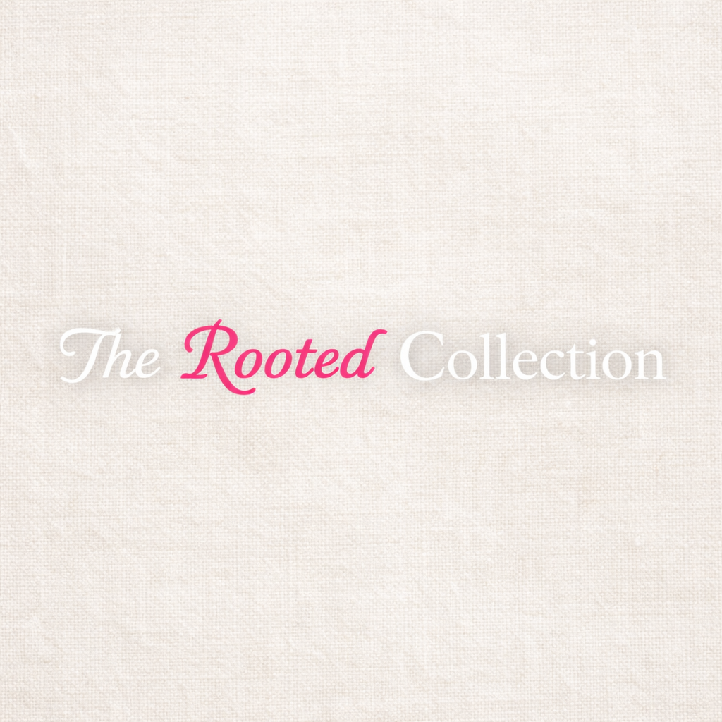 The Rooted Collection