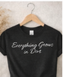 Everything Grows in Dirt – Black Unisex Statement Short Sleeve T-Shirt