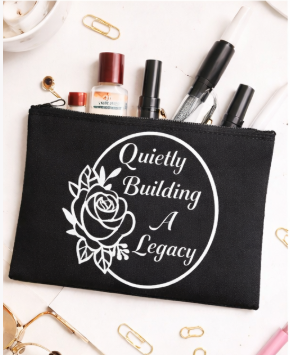 Quietly Building A Legacy – Zipper Pouch