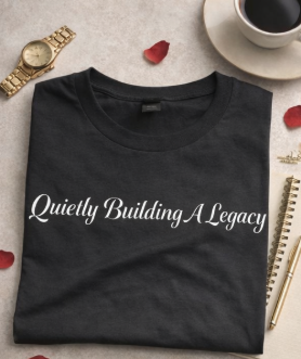 Quietly, Building a Legacy – Black Unisex Statement Short Sleeve T-Shirt