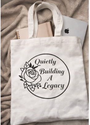 Quietly Building A Legacy – Canvas Tote
