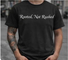 Rooted, Not Rushed – Black Unisex Statement Short Sleeve T-Shirt