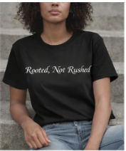 Rooted, Not Rushed – Black Unisex Statement Short Sleeve T-Shirt