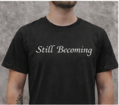 Still Becoming – Black Unisex Statement Short Sleeve T-Shirt
