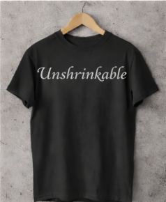 Unshrinkable – Black Unisex Statement Short Sleeve T-Shirt